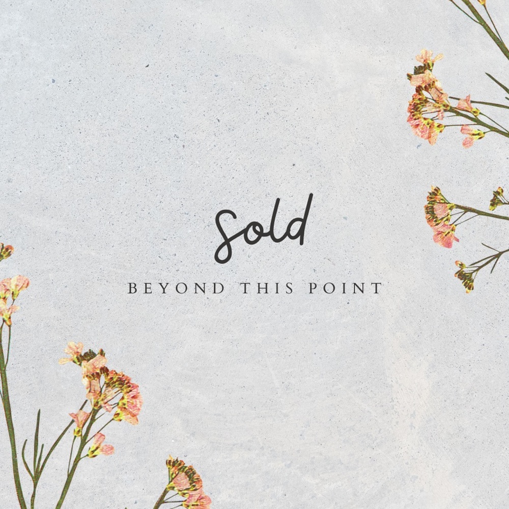 SOLD beyond this point